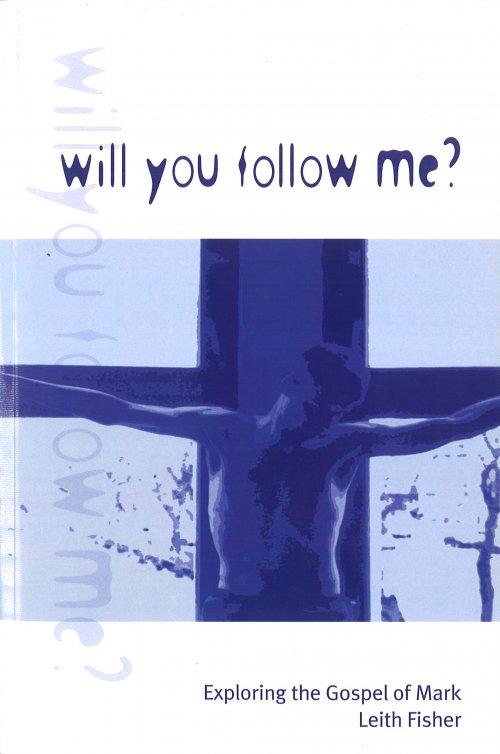 Mark : Will You Follow Me?
