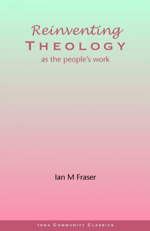 Reinventing Theology as the People's Work