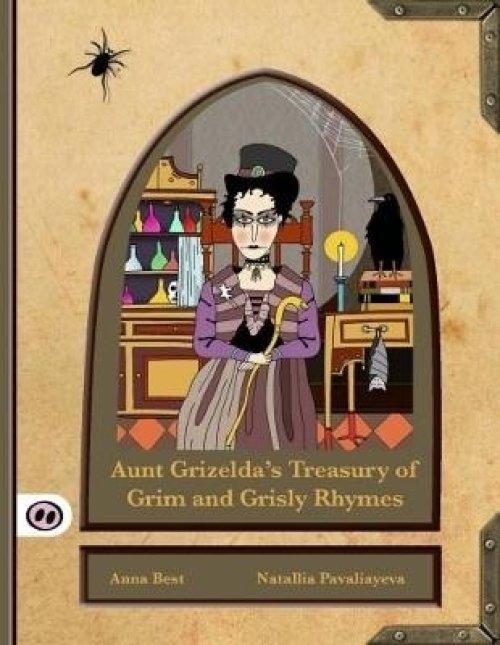 AUNT GRIZELDA'S TREASURY OF GRIM AN