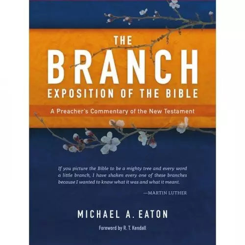 The Branch Exposition of the Bible Volume 1
