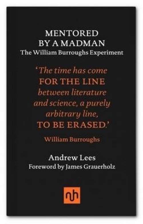 MENTORED BY A MADMAN: THE WILLIAM B