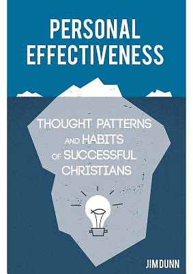 Personal Effectiveness: Thought Patterns and Habits of Successful Christians