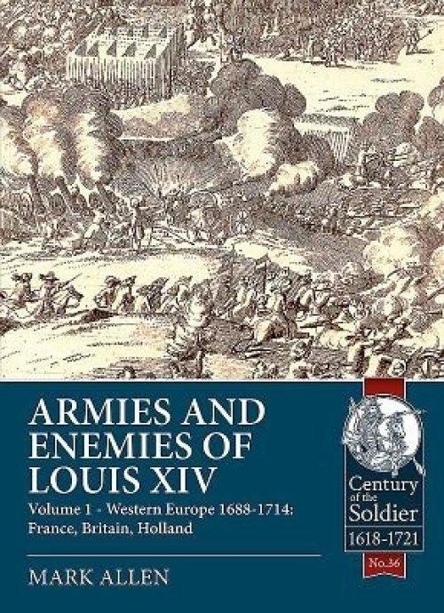 ARMIES AND ENEMIES OF LOUIS XIV