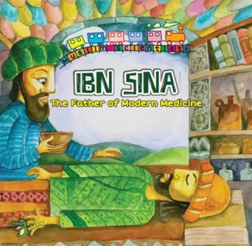 Ibn Sina: The Father of Modern Medicine