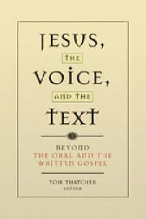 Jesus, the Voice and the Text