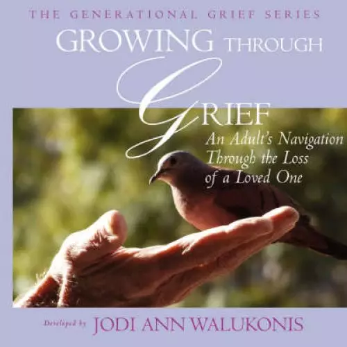 Growing Through Grief, An Adult's Navigation Through The Loss Of A Loved One