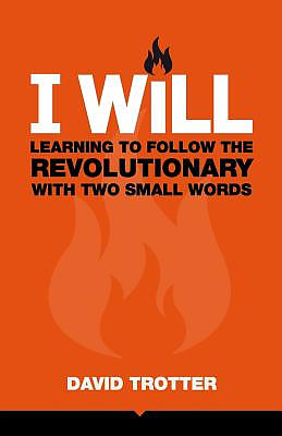 I Will: Learning to Follow the Revolutionary With Two Small Words