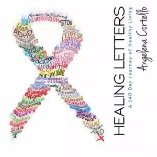 Healing Letters: A 140 Day Journey of Healthy Living