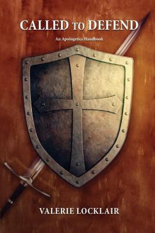 Called to Defend: An Apologetics Handbook for the Middle School Student