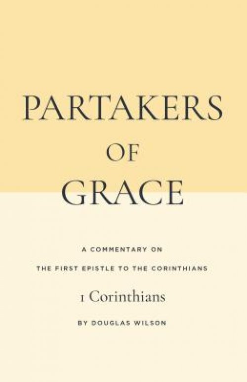 Partakers of Grace: A Commentary on the First Epistle to the Corinthians