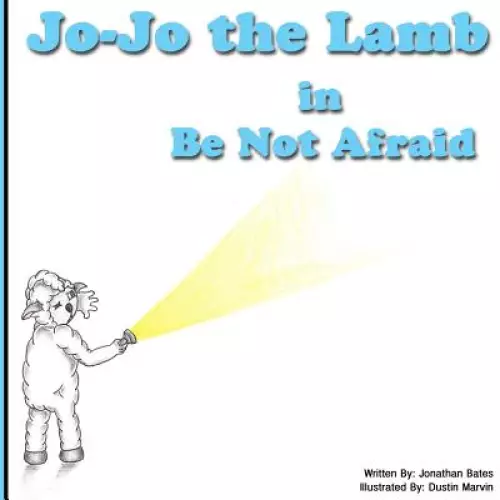 Jo-Jo the Lamb: Be Not Afraid
