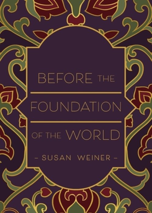Before the Foundation of the World