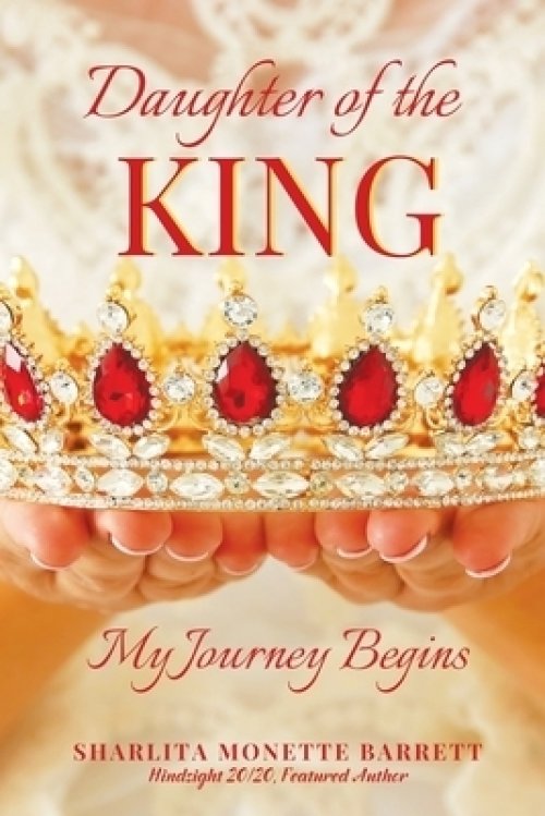 Daughter of the KING: My Journey Begins