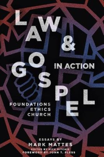 Law & Gospel In Action