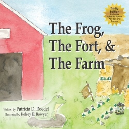The Frog, the Fort and the Farm