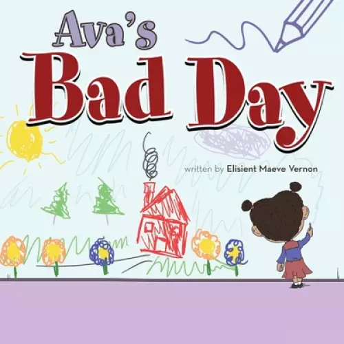 Ava's Bad Day