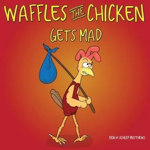 Waffles the Chicken Gets Mad