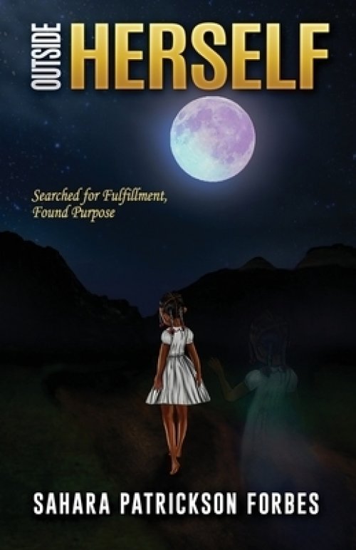 Outside Herself: Searched For Fulfillment, Found Purpose