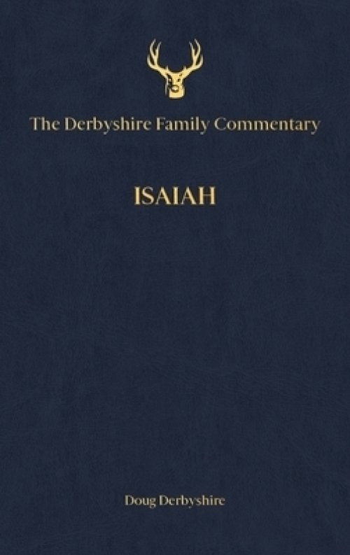 Derbyshire Family Commentary Isaiah