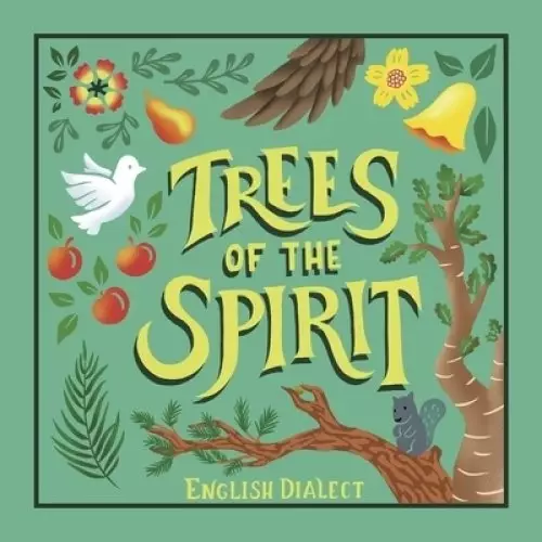 Trees of the Spirit: By English Dialect