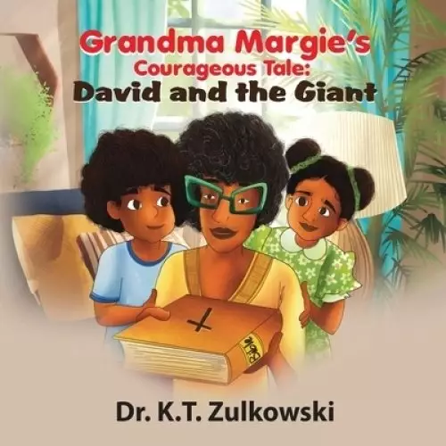 Grandma Margie's Courageous Tale: David and the Giant