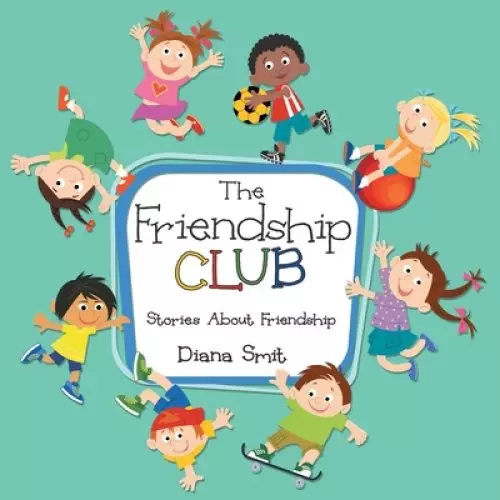 The Friendship Club: Stories About Friendship