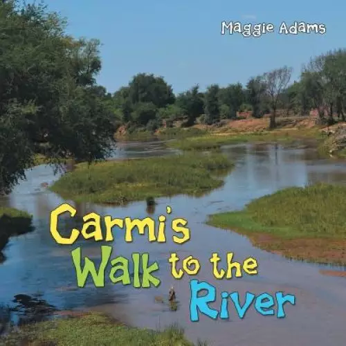 Carmi's Walk to the River