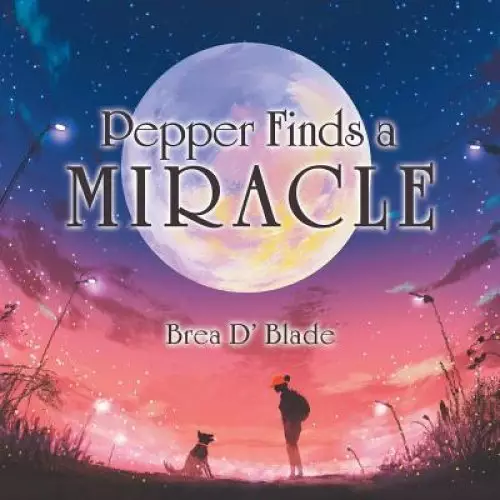 Pepper Finds a Miracle