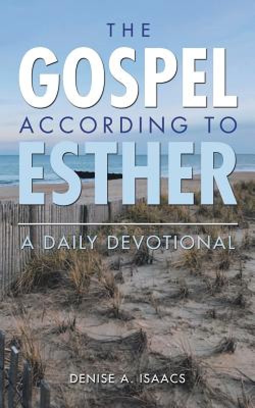 The Gospel According to Esther: A Daily Devotional