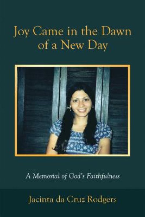 Joy Came in the Dawn of a New Day: A Memorial of God's Faithfulness