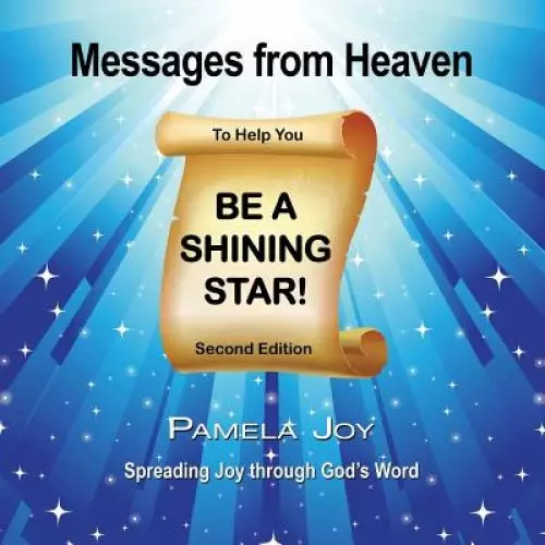 Messages from Heaven: To Help You Be a Shining Star!