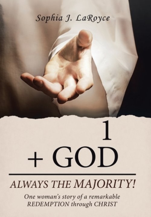 1  + God Always the Majority!: One Woman's Story of a Remarkable Redemption Through Christ