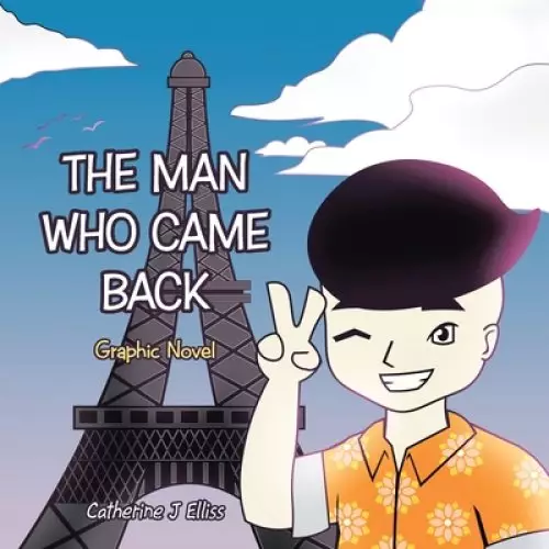The Man Who Came Back: Graphic Novel