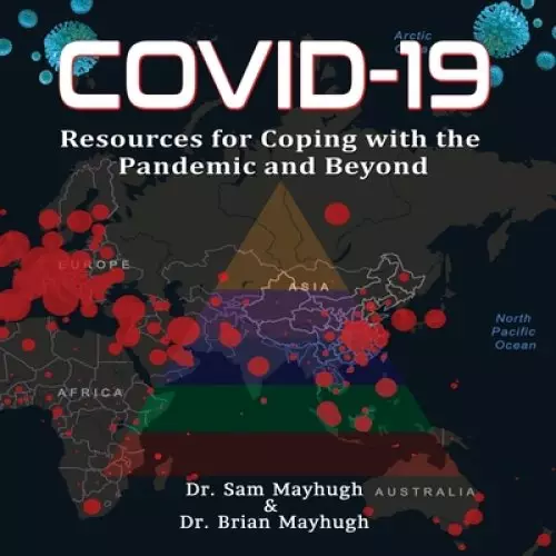 Covid-19: Resources For Coping With The Pandemic And Beyond