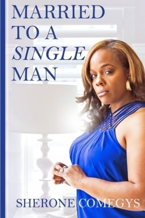 Married To A Single Man