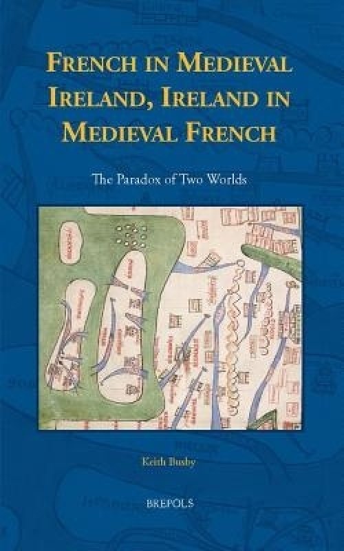 IRELAND AND MEDIEVAL FRANCOPHONIA
