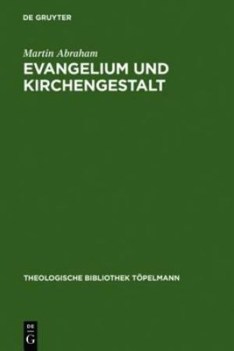 Evangelium Und Kirchengestalt