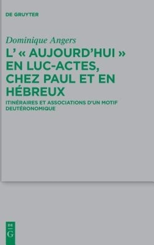 L' Aujourd'hui En Luc-actes, Chez Paul Et En Hebreux