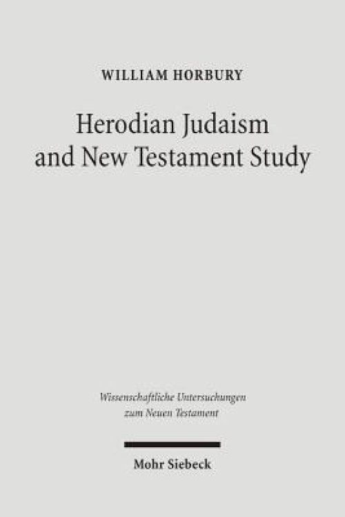 Herodian Judaism and New Testament Study
