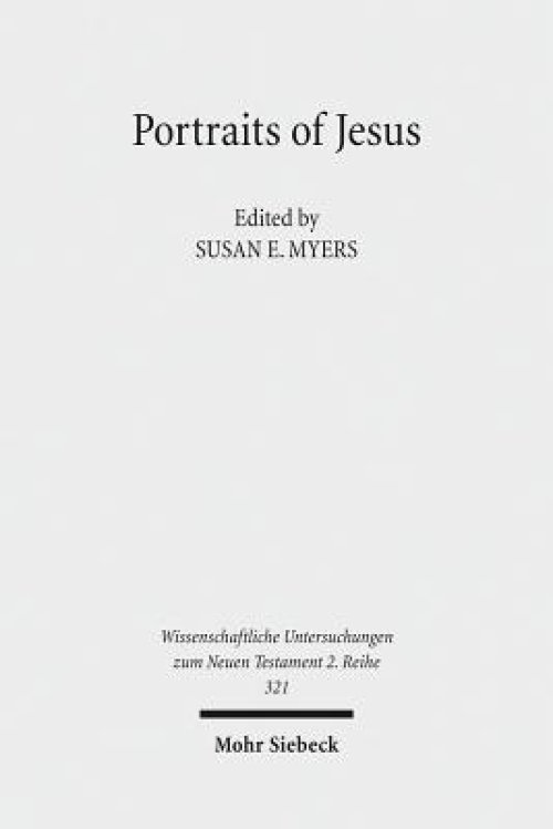 Portraits of Jesus: Studies in Christology