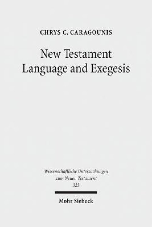 New Testament Language and Exegesis: A Diachronic Approach