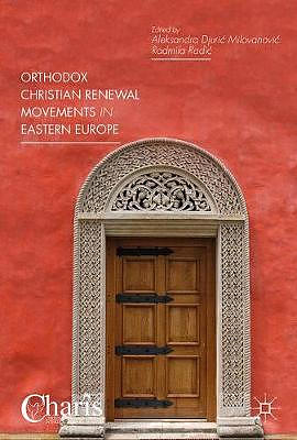 Orthodox Christian Renewal Movements in Eastern Europe