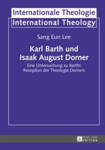 Karl Barth Und Isaak August Dorner