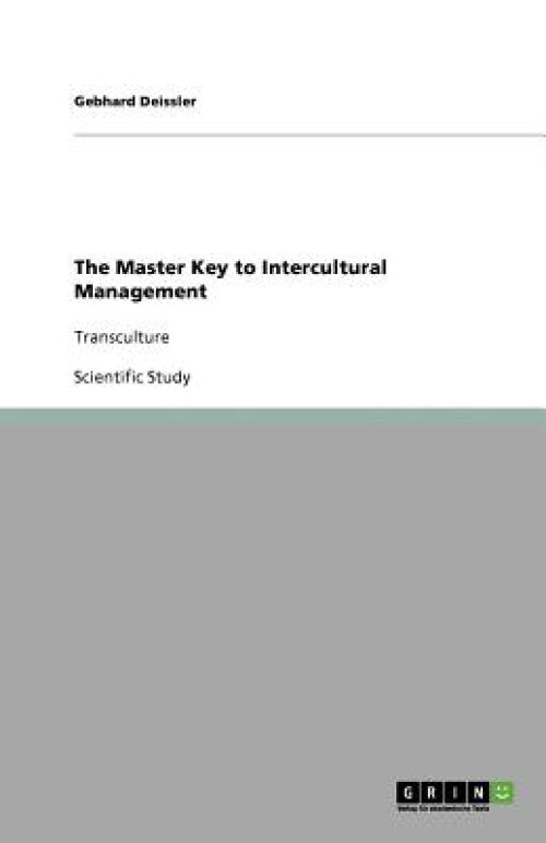 The Master Key to Intercultural Management: Transculture