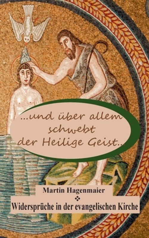 ... Und Uber Allem Schwebt Der Heilige Geist ...