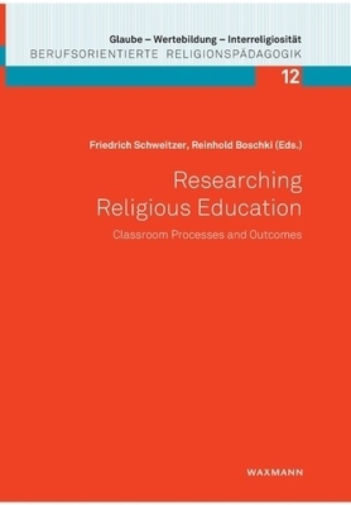 Researching Religious Education: Classroom Processes And Outcomes