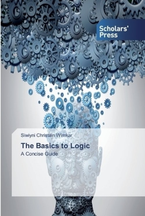 The Basics to Logic