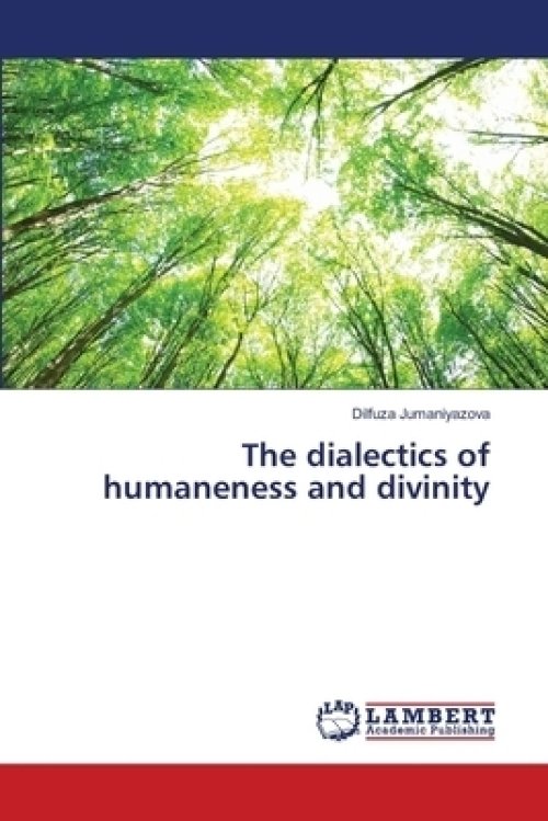 The dialectics of humaneness and divinity