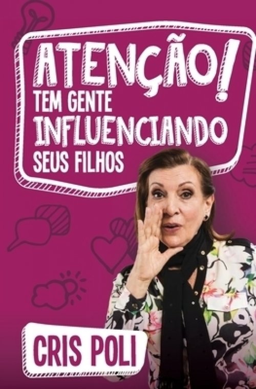 Atencao! Tem Gente Influenciando Seu Filho