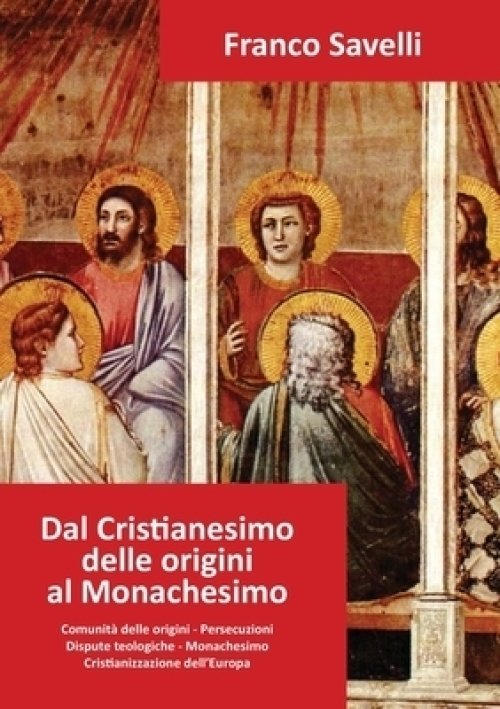 Dal Cristianesimo Delle Origini Al Monachesimo